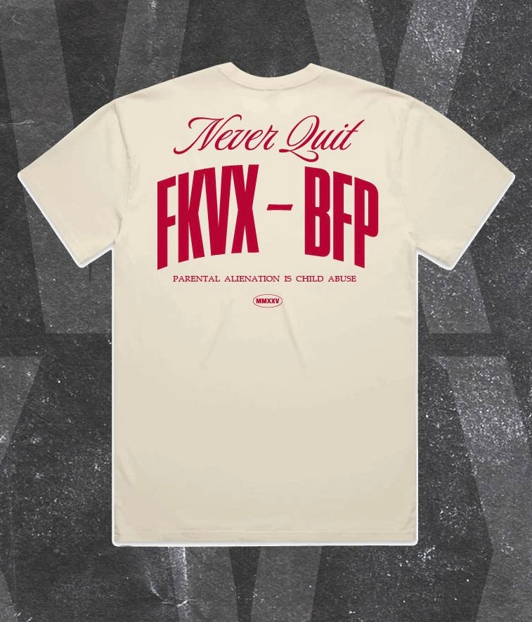 Never Quit FKVX-BFP Heavy Tee